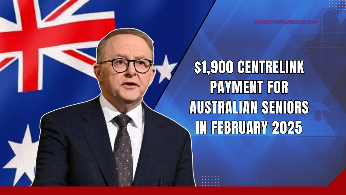 $1,900 Centrelink Payment For Australian Seniors In February 2025