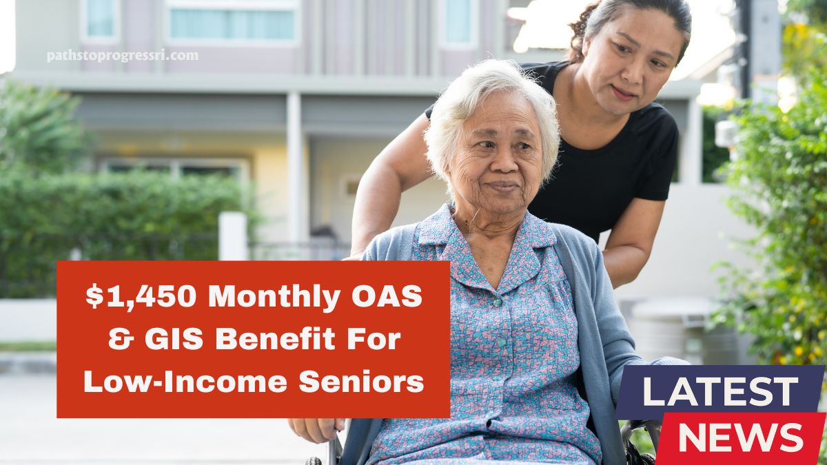 $1,450 Monthly OAS & GIS Benefit For Low-Income Seniors – Eligibility, Payment Dates & How To Apply