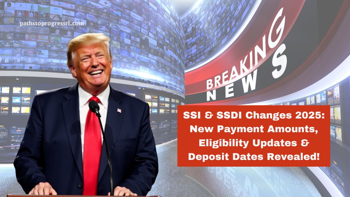 SSI & SSDI Changes 2025: New Payment Amounts, Eligibility Updates & Deposit Dates Revealed!