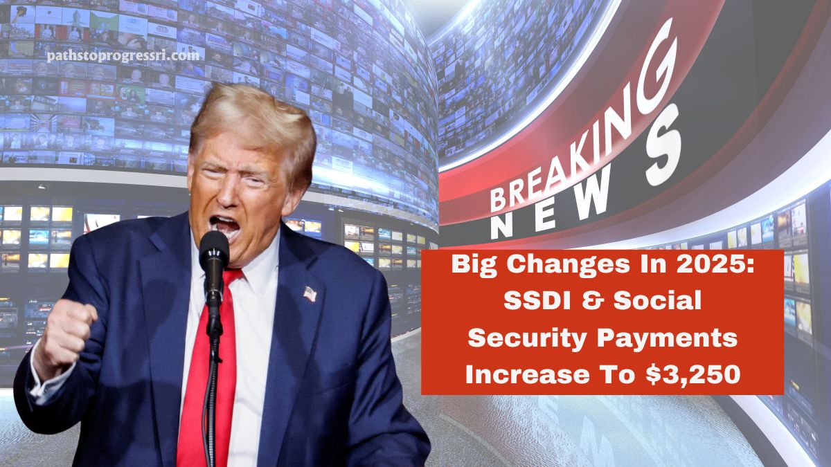 Big Changes In 2025: SSDI & Social Security Payments Increase To $3,250 – Check If You Qualify!