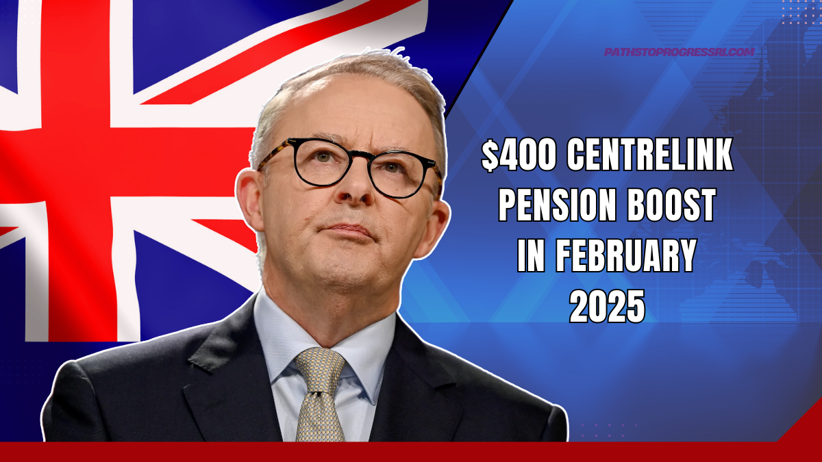 400 Centrelink Pension Boost In February 2025 Payment Dates Paths