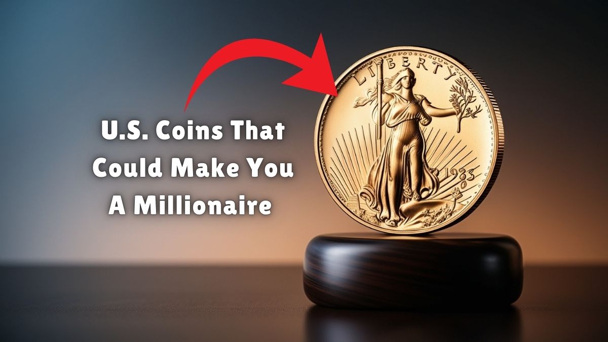 6 U.S. Coins That Could Make You a Millionaire – Each Valued at $10 Million!