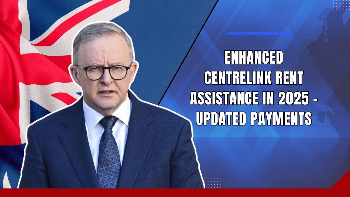 Enhanced Centrelink Rent Assistance In 2025 - Updated Payments