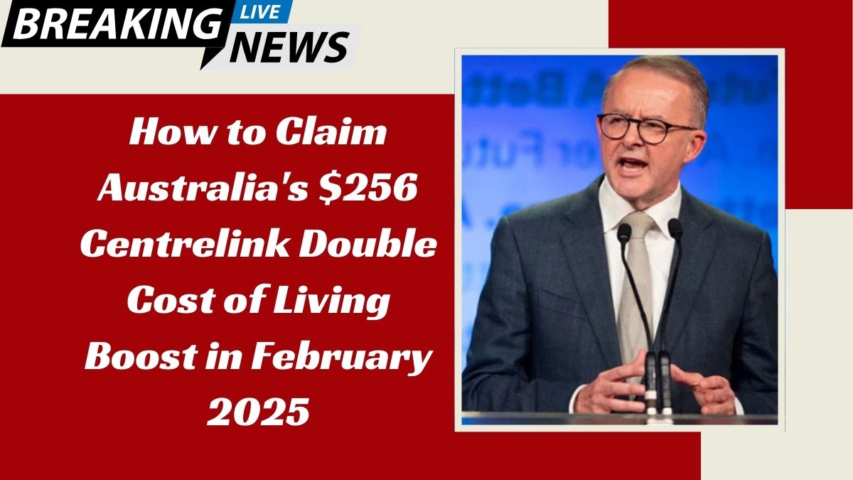 How to Claim Australia's $256 Centrelink Double Cost of Living Boost in February 2025