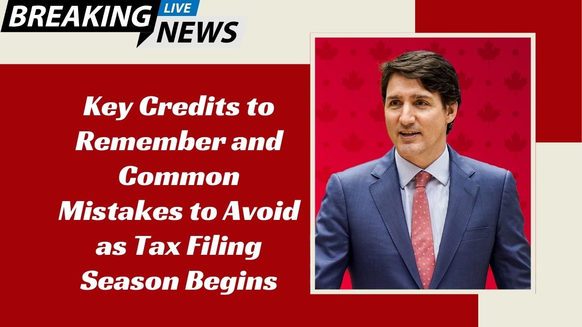 Key Credits to Remember and Common Mistakes to Avoid as Tax Filing Season Begins